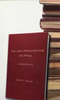 La nouvelle perspective sur Paul : Une introduction - The New Perspective on Paul: An Introduction