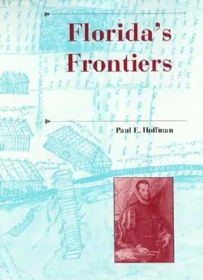 Les frontières de la Floride - Florida's Frontiers