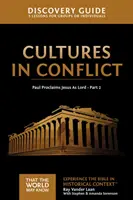 Guide de découverte des cultures en conflit, 16 : Paul proclame Jésus comme Seigneur - Partie 2 - Cultures in Conflict Discovery Guide, 16: Paul Proclaims Jesus as Lord - Part 2