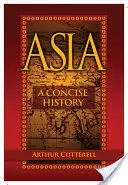 L'Asie : Une histoire concise - Asia: A Concise History