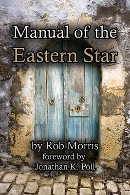 Manuel de l'Étoile de l'Est - Manual of the Eastern Star