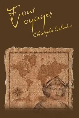 Les quatre voyages de Christophe Colomb - The Four Voyages of Christopher Columbus