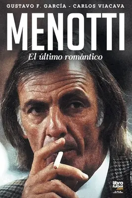 Menotti : El ltimo Romntico - Menotti: El ltimo Romntico