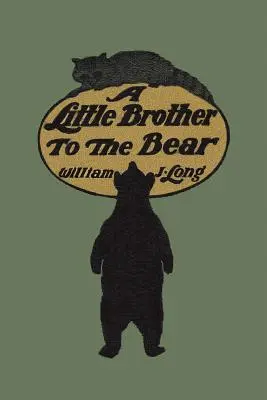 Un petit frère pour l'ours (Classiques d'hier) - A Little Brother to the Bear (Yesterday's Classics)