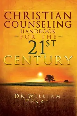 Manuel de conseil chrétien pour le 21e siècle - Christian Counseling Handbook for the 21st Century