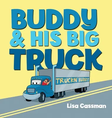 Buddy et son gros camion - Buddy and His Big Truck