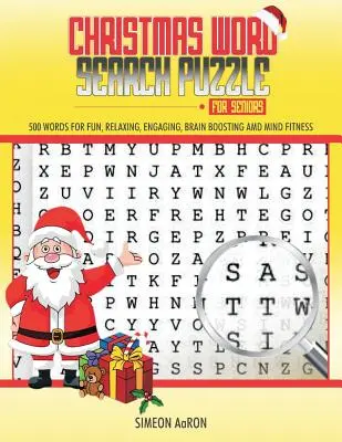 Casse-tête de Noël pour les personnes âgées : 500 mots en gros caractères pour s'amuser, se détendre, s'engager, stimuler le cerveau et l'esprit. - Christmas Word Search Puzzle for Seniors: 500 Large Print Words for Fun, Relaxing, Engaging, Brain Boosting and Mind Fitness.