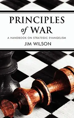 Principes de la guerre : un manuel d'évangélisation stratégique - Principles of War: A Handbook on Strategic Evangelism