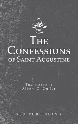 Les Confessions de saint Augustin - The Confessions of Saint Augustine