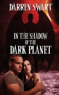Dans l'ombre de la planète noire - In the Shadow of the Dark Planet