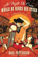 La nuit, elle pleure, tandis qu'il monte à cheval - At Night She Cries, While He Rides His Steed