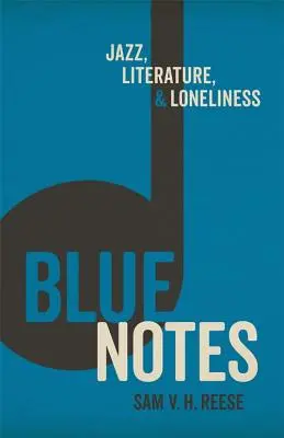Notes bleues : Jazz, littérature et solitude - Blue Notes: Jazz, Literature, and Loneliness