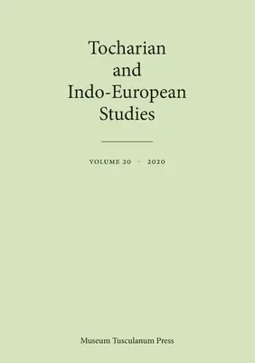 Études tochariennes et indo-européennes 20, 20 - Tocharian and Indo-European Studies 20, 20