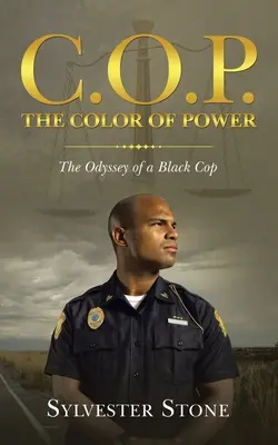C.O.P. la couleur du pouvoir : l'odyssée d'un flic noir - C.O.P. the Color of Power: The Odyssey of a Black Cop