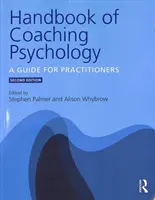 Manuel de psychologie du coaching : Un guide pour les praticiens - Handbook of Coaching Psychology: A Guide for Practitioners