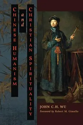 Humanisme chinois et spiritualité chrétienne - Chinese Humanism and Christian Spirituality