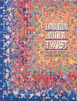 La tradition avec une touche d'originalité - Impression à la demande : Variations sur vos quilts préférés - Tradition with a Twist- Print-on-Demand: Variations on Your Favorite Quilts