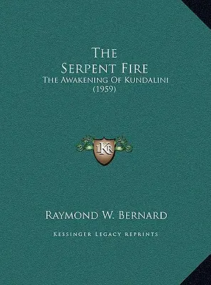 Le feu du serpent : l'éveil de la Kundalini (1959) - The Serpent Fire: The Awakening Of Kundalini (1959)