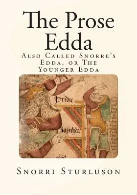 L'Edda en prose : également appelée l'Edda de Snorre ou l'Edda la plus jeune - The Prose Edda: Also Called Snorre's Edda, or The Younger Edda