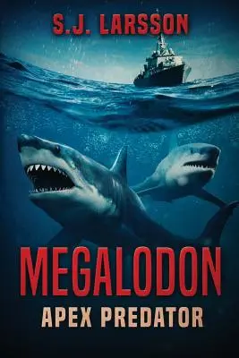 Megalodon : Le prédateur de l'apogée - Megalodon: Apex Predator