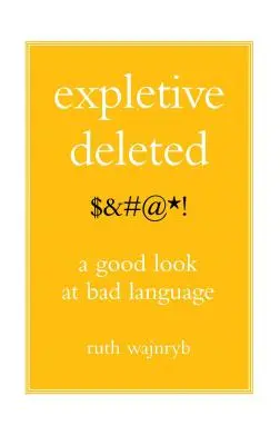 Expletive Deleted : Poda Good Look at Bad Language (en anglais) - Expletive Deleted: Poda Good Look at Bad Language