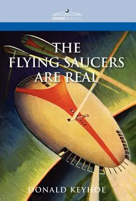 Les soucoupes volantes sont réelles - The Flying Saucers Are Real