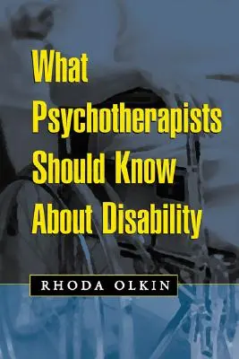 Ce que les psychothérapeutes devraient savoir sur le handicap - What Psychotherapists Should Know about Disability