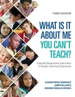 Qu'est-ce qui me rend si difficile à enseigner ? L'enseignement adapté à la culture dans les classes d'apprentissage approfondi - What Is It about Me You Can′t Teach?: Culturally Responsive Instruction in Deeper Learning Classrooms