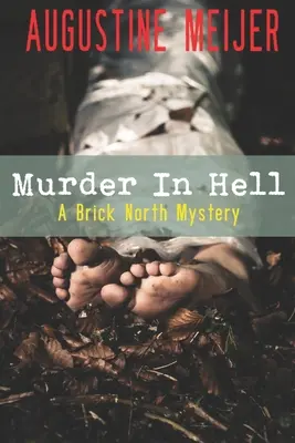 Meurtre en enfer : Un mystère de Brick North - Murder in Hell: A Brick North Mystery