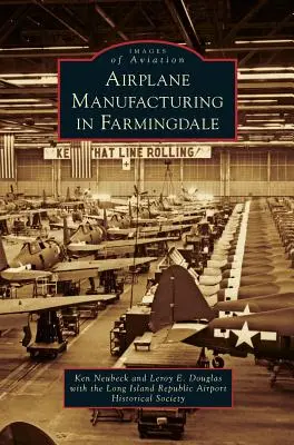 La construction d'avions à Farmingdale - Airplane Manufacturing in Farmingdale