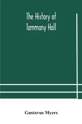 L'histoire de Tammany Hall - The history of Tammany Hall