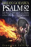 Psaume 82 : Le conseil divin des dieux, le jugement des gardiens et l'héritage des nations - Psalm 82: The Divine Council of the Gods, the Judgment of the Watchers and the Inheritance of the Nations