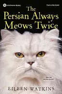 Le persan miaule toujours deux fois - The Persian Always Meows Twice