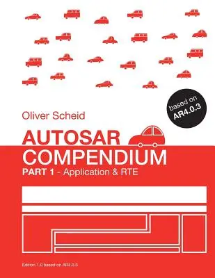 AUTOSAR Compendium - Partie 1 : Application & RTE - AUTOSAR Compendium - Part 1: Application & RTE