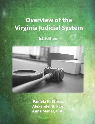 Vue d'ensemble du système judiciaire de Virginie, 1ère édition - Overview of the Virginia Judicial System, 1st Edition