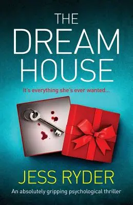 La maison de rêve : Un thriller psychologique absolument captivant - The Dream House: An absolutely gripping psychological thriller