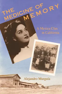 La médecine de la mémoire : Un clan mexica en Californie - The Medicine of Memory: A Mexica Clan in California