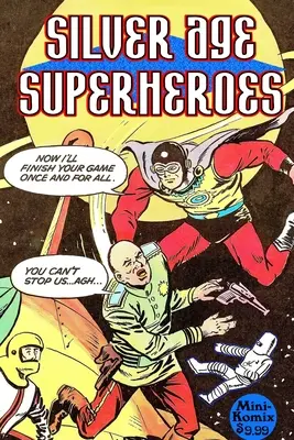 Super-héros de l'âge d'argent - Silver Age Superheroes