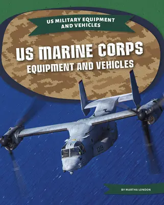 Équipements et véhicules du corps des Marines américains - US Marine Corps Equipment and Vehicles