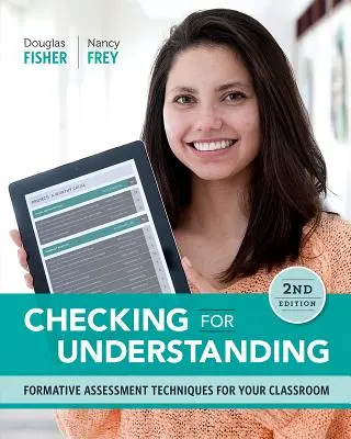 Vérifier la compréhension : Techniques d'évaluation formative pour votre classe - Checking for Understanding: Formative Assessment Techniques for Your Classroom