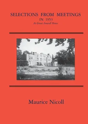 Sélection de réunions en 1953 : A la Maison du Grand Amwell - Selections from Meetings in 1953: At Great Amwell House