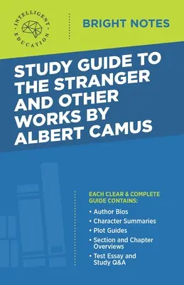 Guide d'étude de L'Étranger et autres œuvres d'Albert Camus - Study Guide to The Stranger and Other Works by Albert Camus