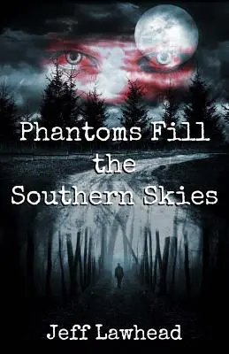 Les fantômes remplissent le ciel du sud - Phantoms Fill the Southern Skies