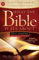 La Bible en bref KJV : Manuel biblique - What the Bible Is All about KJV: Bible Handbook