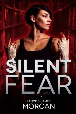 Silent Fear (Un roman inspiré de crimes réels) - Silent Fear (A novel inspired by true crimes)