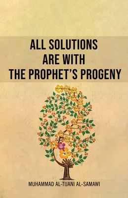 Toutes les solutions appartiennent à la progéniture du prophète - All Solutions Are With The Prophet's Progeny