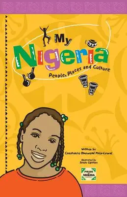 Mon Nigéria - Personnes, lieux et culture - My Nigeria - People, Places and Culture