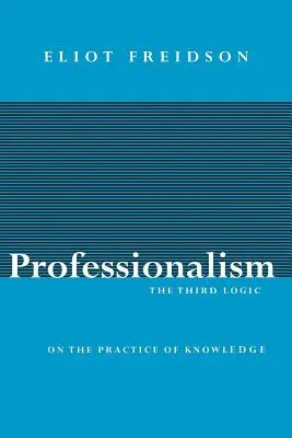 Le professionnalisme : La troisième logique - Professionalism: The Third Logic