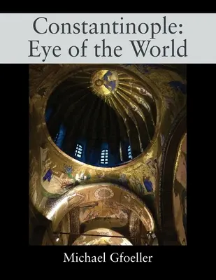Constantinople : L'œil du monde - Constantinople: Eye of the World