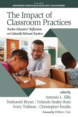 L'impact des pratiques en classe : Réflexions des formateurs d'enseignants sur les enseignants culturellement pertinents - The Impact of Classroom Practices: Teacher Educators' Reflections on Culturally Relevant Teachers